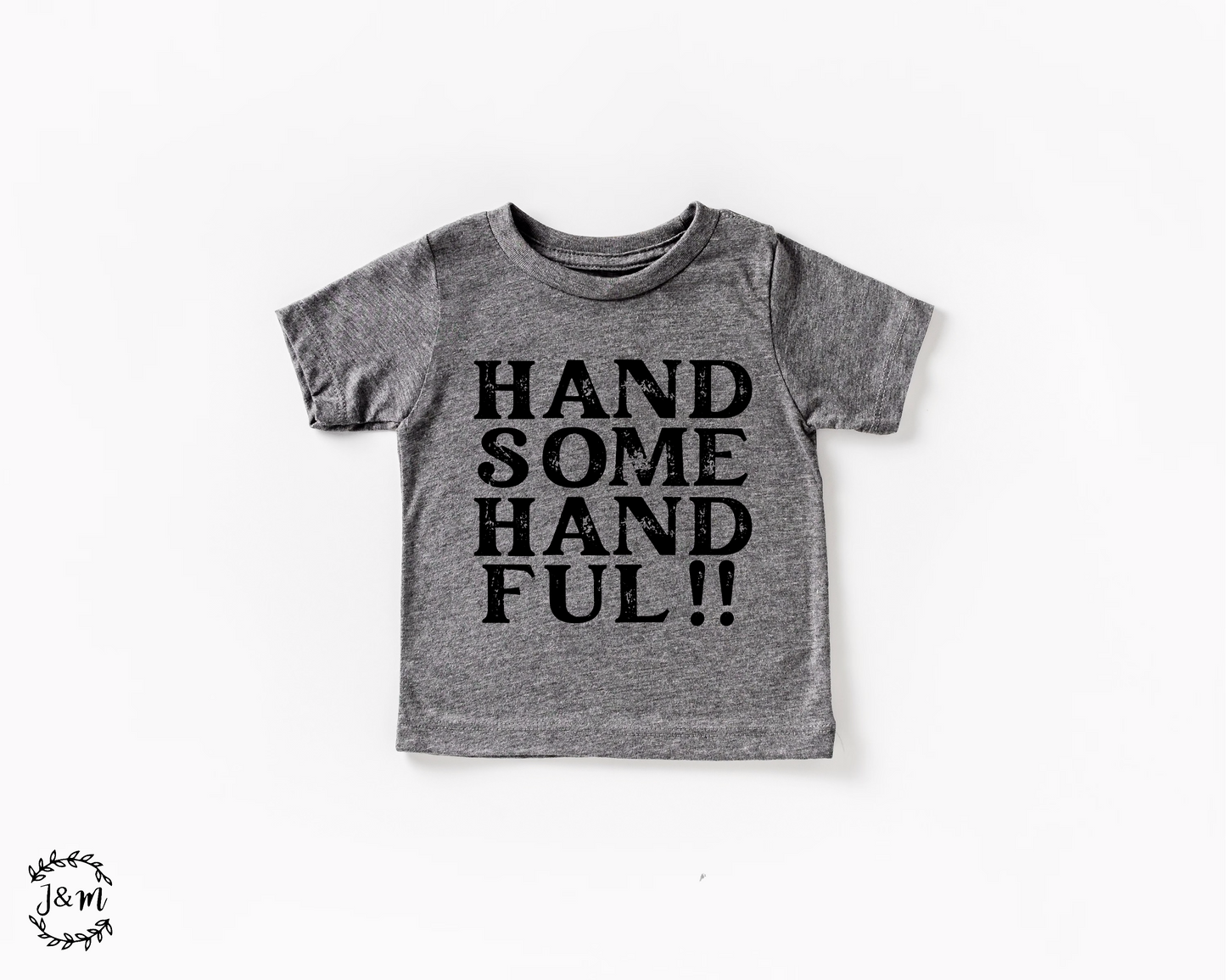 handsome handful tee