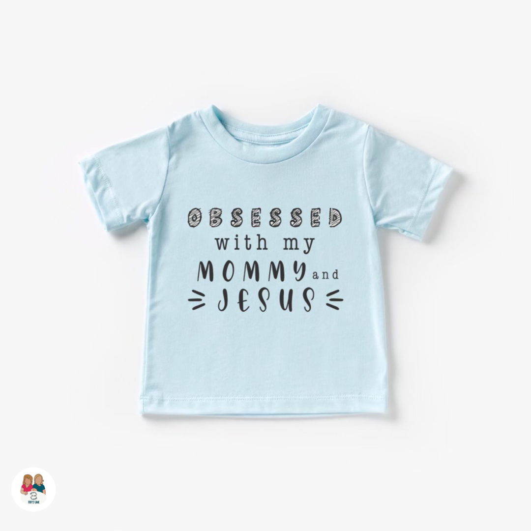 obsessed with mommy & Jesus tee