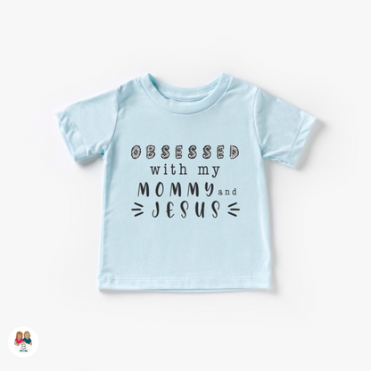 obsessed with mommy & Jesus tee